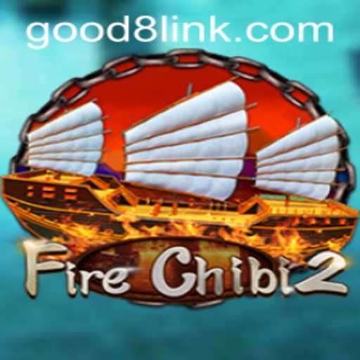 Unveiling FireChibi2 and GOOD8.WIN: A Thrilling Adventure Awaits