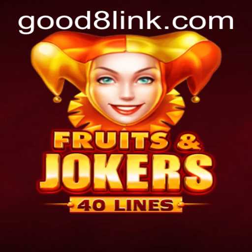 Exploring the Thrills of FruitsAndJokers40 on GOOD8.WIN