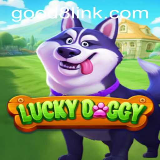 Discover the Thrilling World of LuckyDoggy on GOOD8.WIN