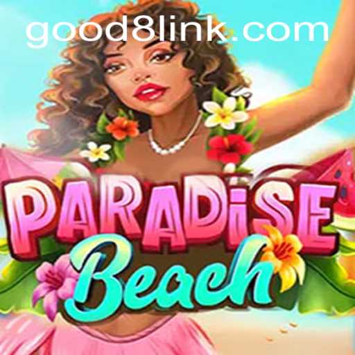 ParadiseBeach: An Immersive Gaming Escape on GOOD8.WIN